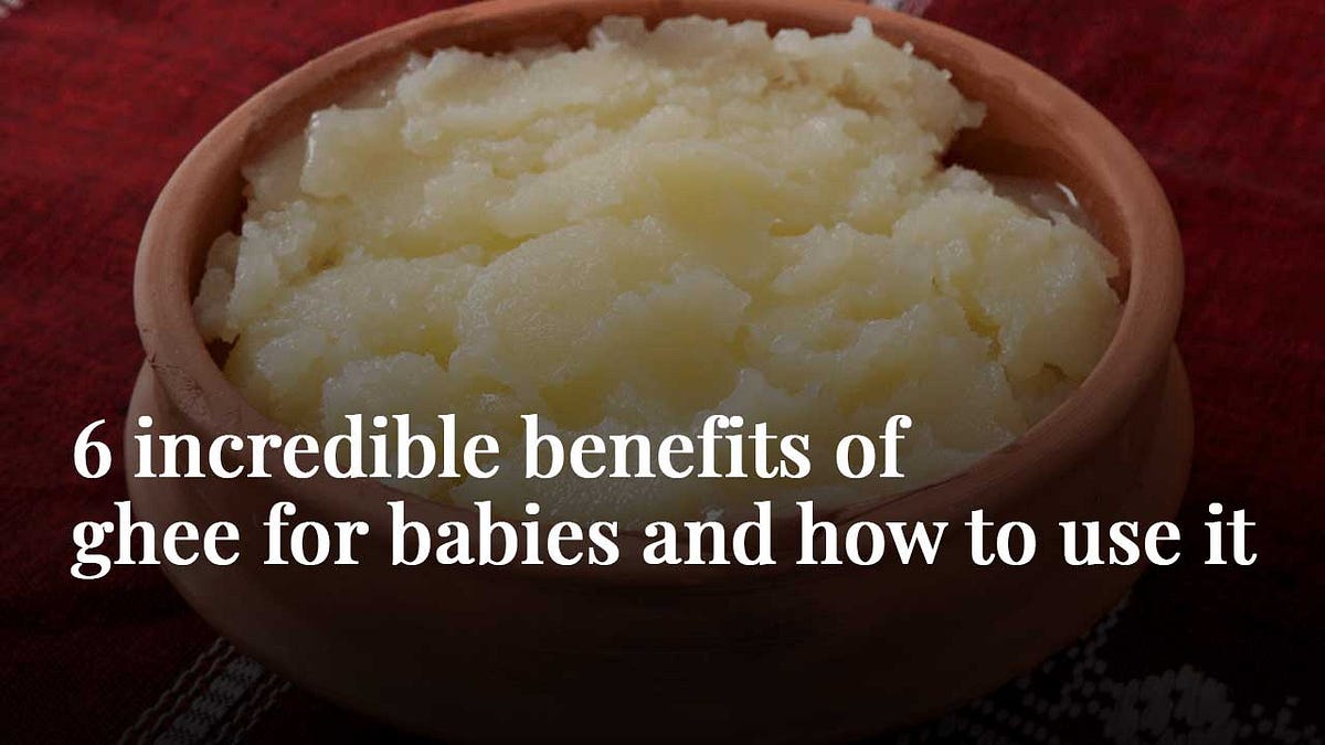 5 incredible benefits of ghee for babies and how to use it. Dr