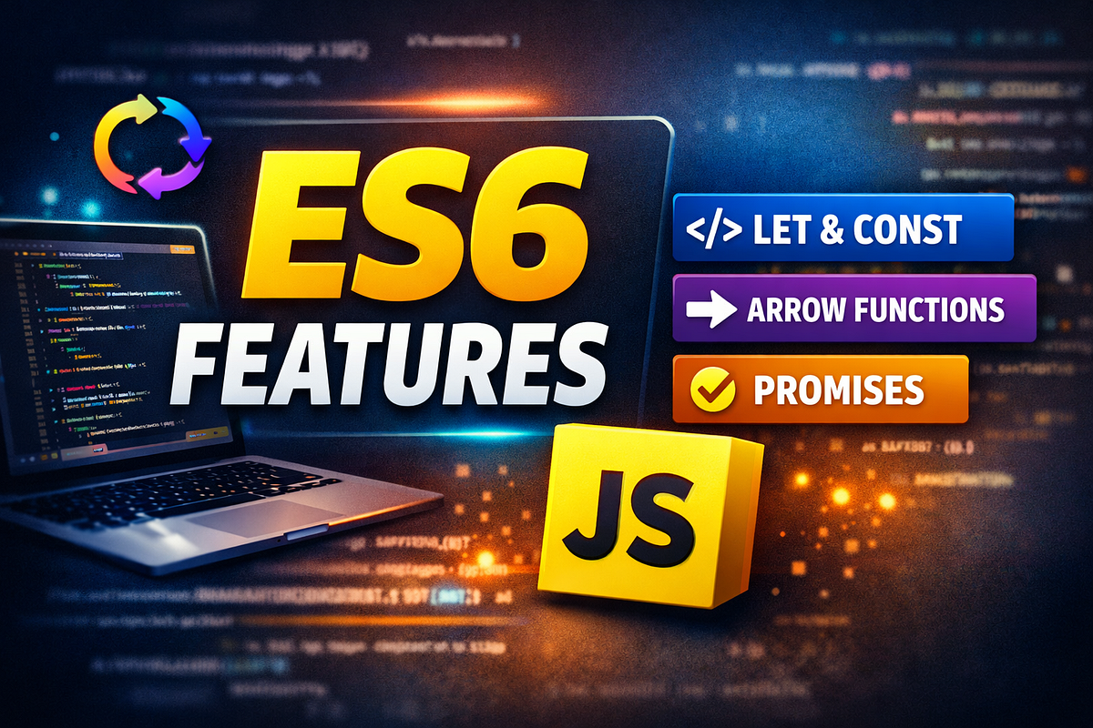 Understanding ES6: The JavaScript Upgrade That Changed Everything | by ...