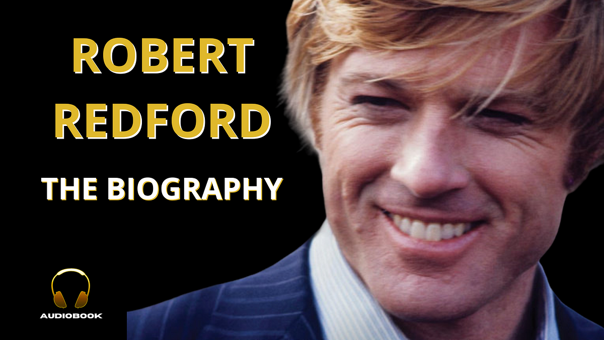 Robert Redford Biography Audiobook by Lorena Guzman Medium