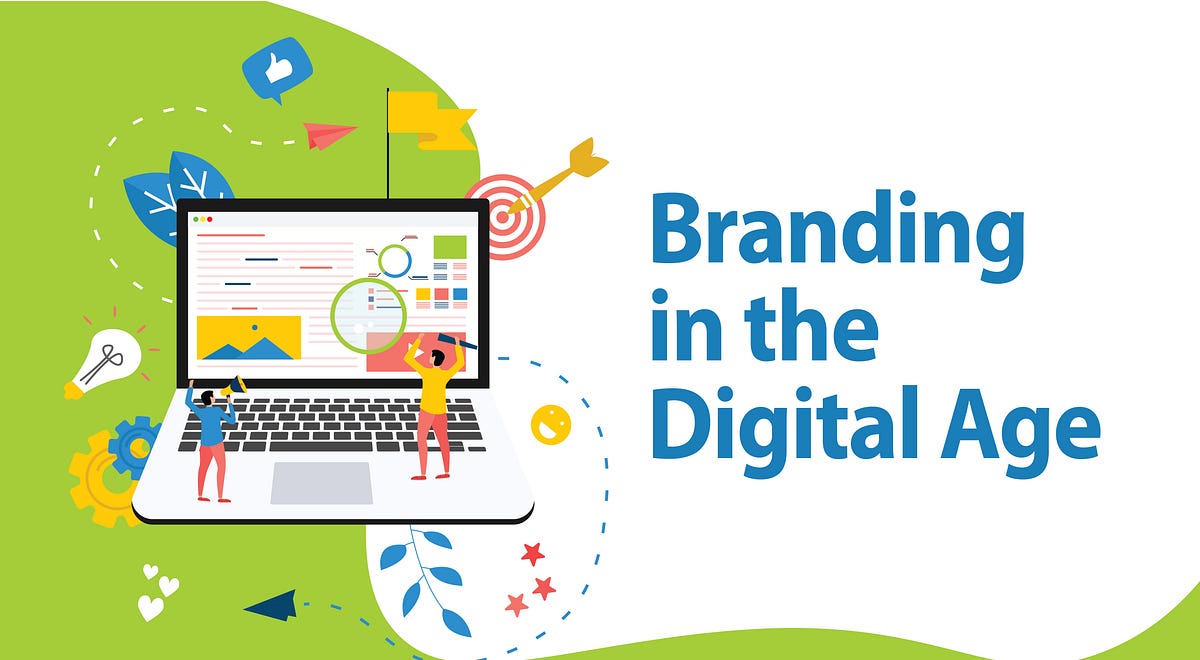 Branding in the Digital Age. Your consumers are online, why aren’t 