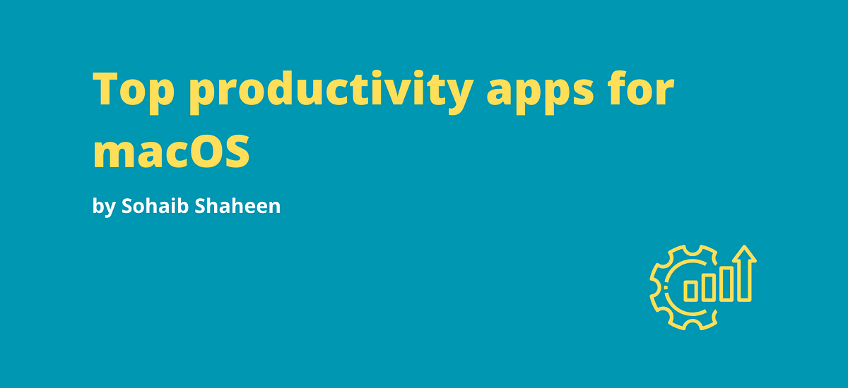 Top productivity apps for macOS in 2023 | by Sohaib Shaheen | Medium