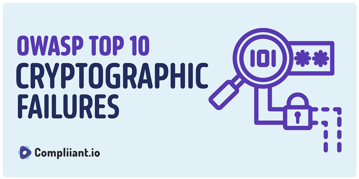 OWASP Top 10: Cryptographic Failures | by Jeremiah Talamantes