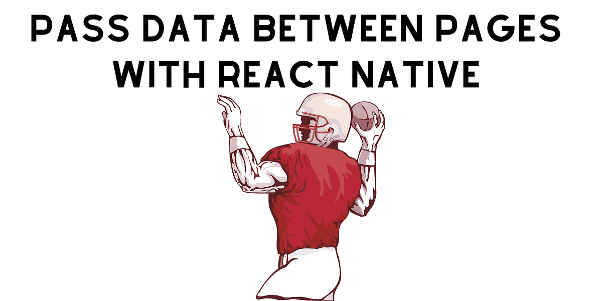 Pass Data Between Pages React Native By Christopher Landaverde Medium