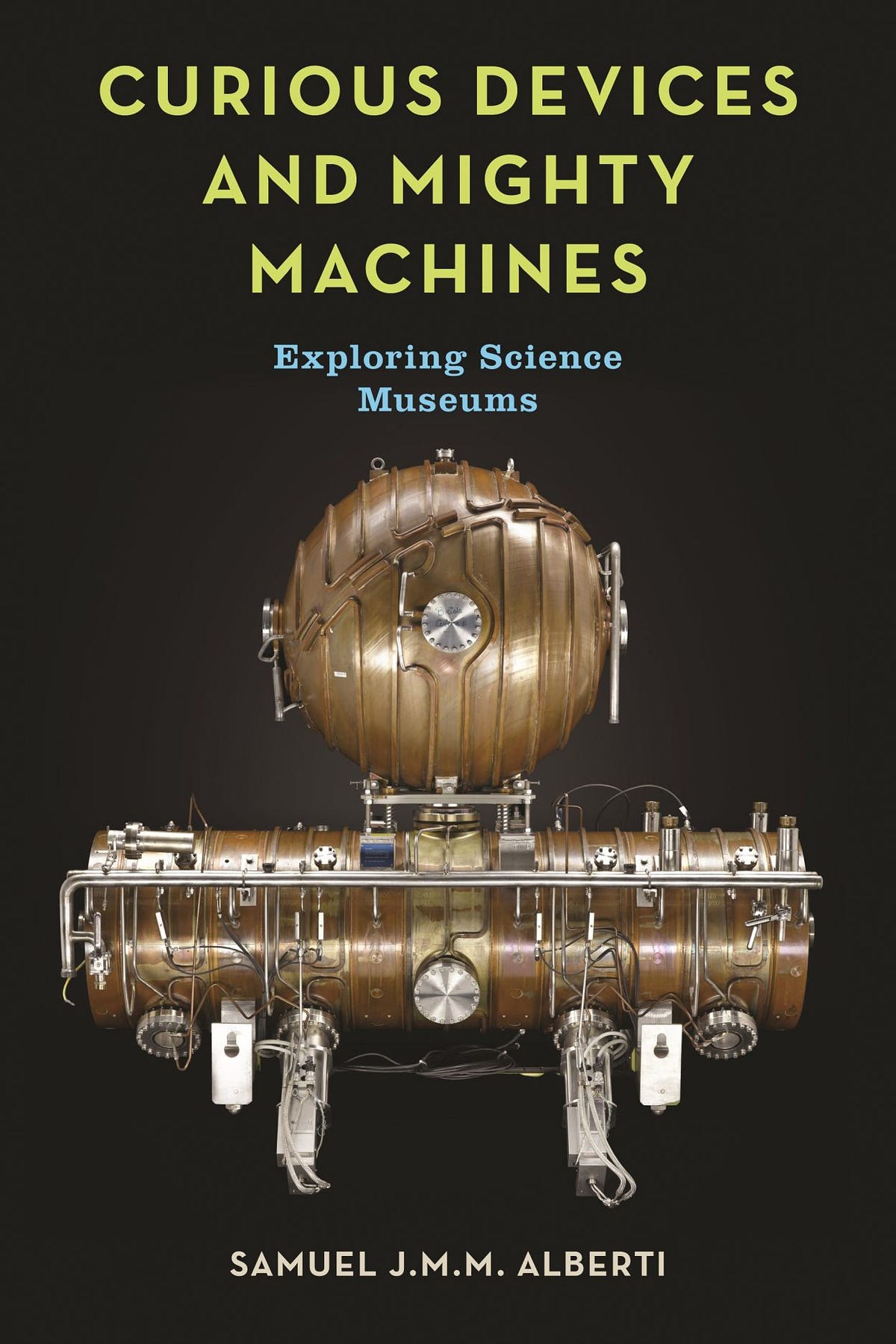 Curious Devices and Mighty Machines — exploring science museums by