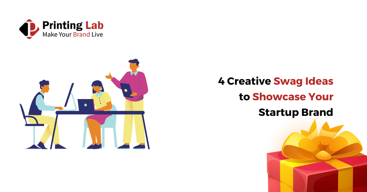 4 Creative Swag Ideas to Showcase Your Startup Brand Printing Lab