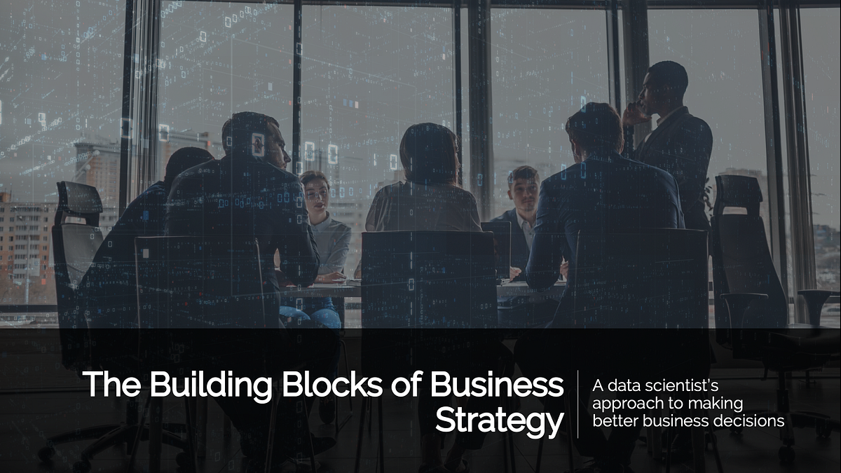 The Building Blocks of Business Strategy by Raymond Willey Towards