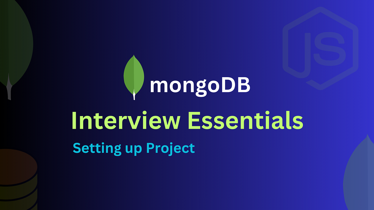 MongoDB Interview Essentials with Node.js: Setting up | by Profolio Hub ...