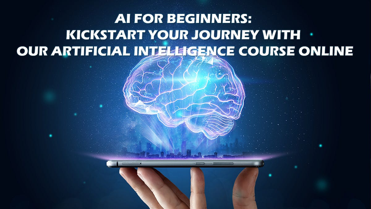 Ai For Beginners Kickstart Your Journey With Our Artificial Ai For Beginners Kickstart Your Journey With Our Artificial
