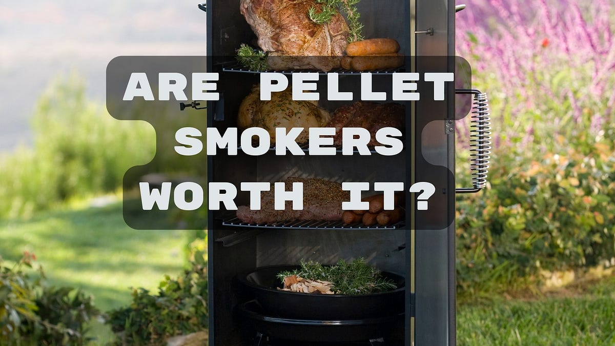 Are Pellet Smokers Worth It? Pros, Cons & Real User Insights by