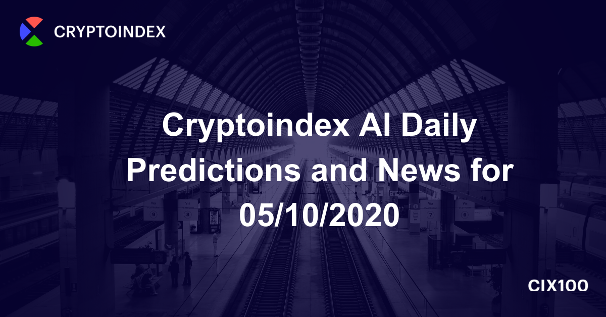 Cryptoindex AI Daily Predictions and News for 05/10/2020