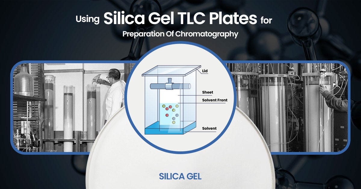 Using Silica Gel TLC Plates For Preparation Of Chromatography by