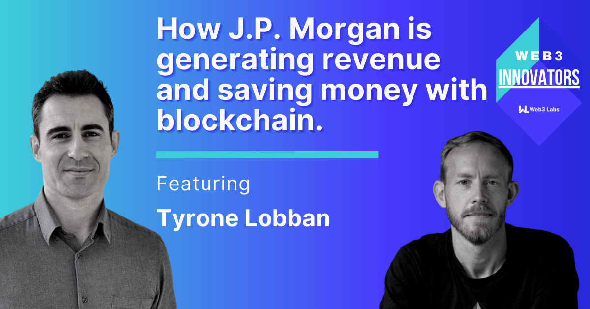J.P. generating revenue and saving money with blockchain with