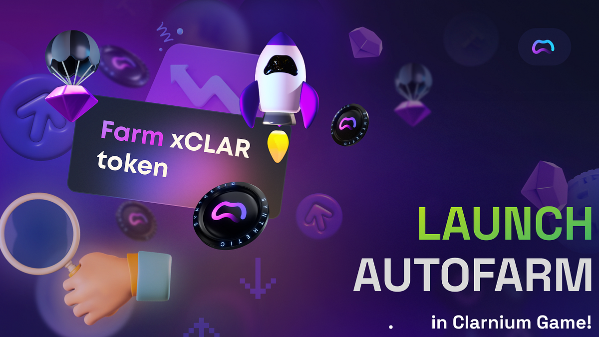 Launch Autofarm in Clarnium Game! | by Clarnium Ecosystem | Medium