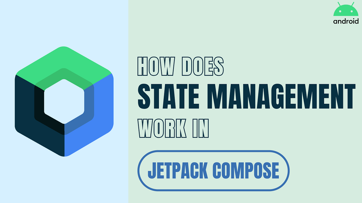 Interview Questions: How does State Management Work in Jetpack Compose ...