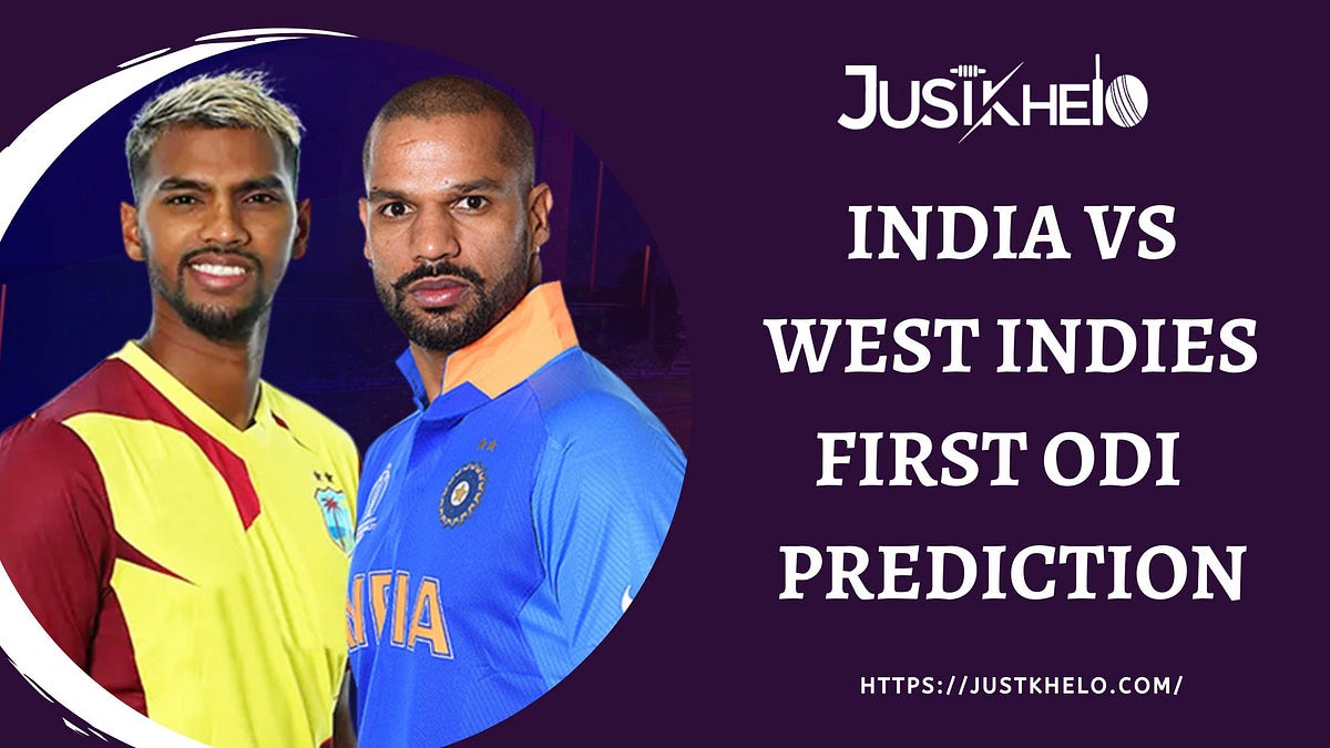 India Vs West Indies First ODI JustKhelo Prediction For The India Tour