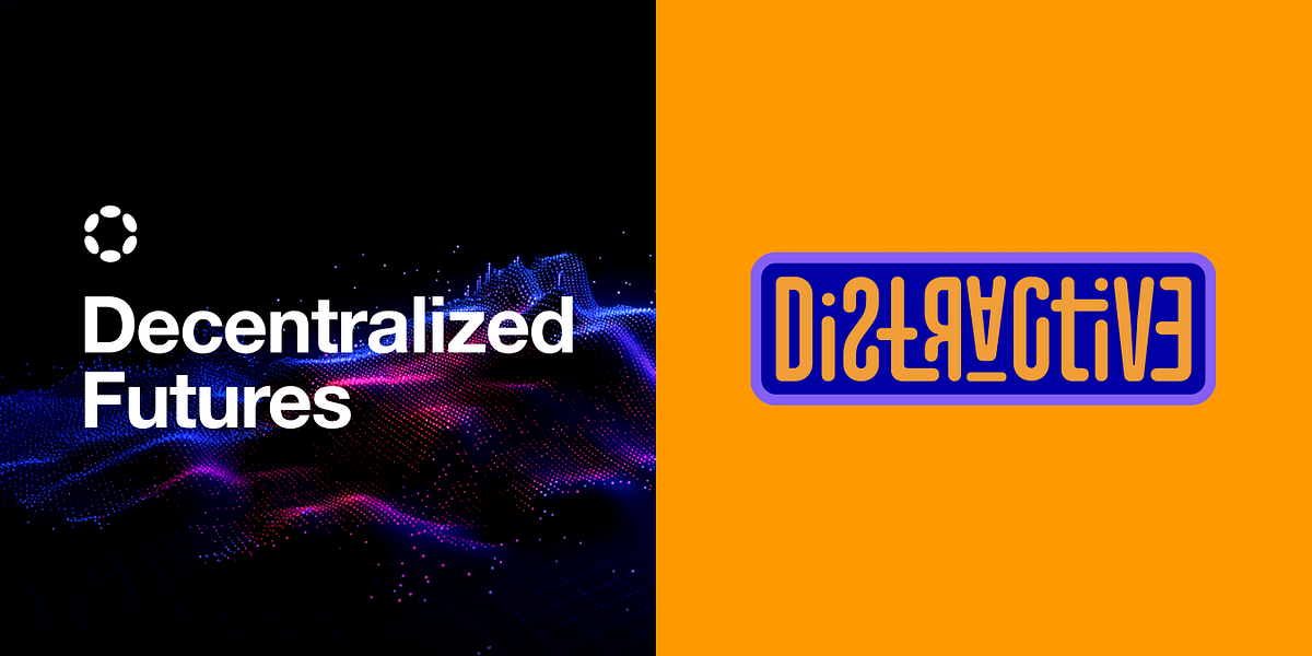 Decentralized Futures: Introducing Distractive.