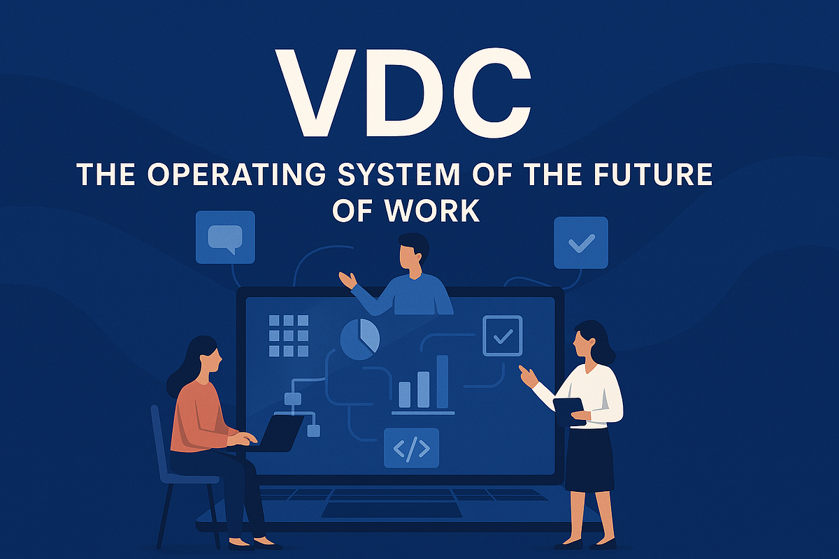 VDC: The Operating System of the Future of Work | by Krishna Vardhan ...