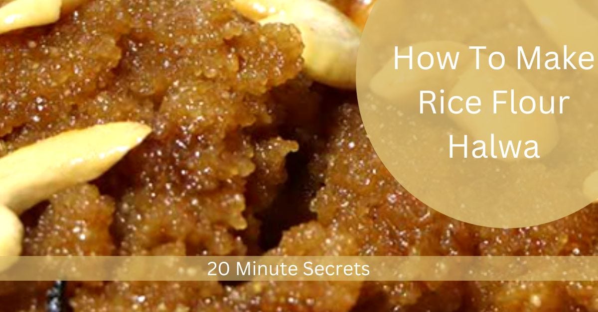 How To Make Rice Flour Halwa 20 Minute Secrets by Raju Pandit Medium