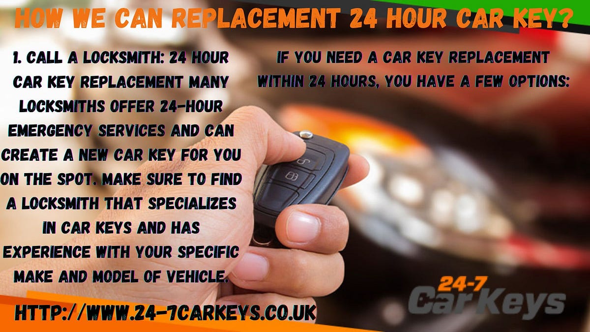 How We Can Replacement 24 Hour Car Key? by Manycarkeys Medium