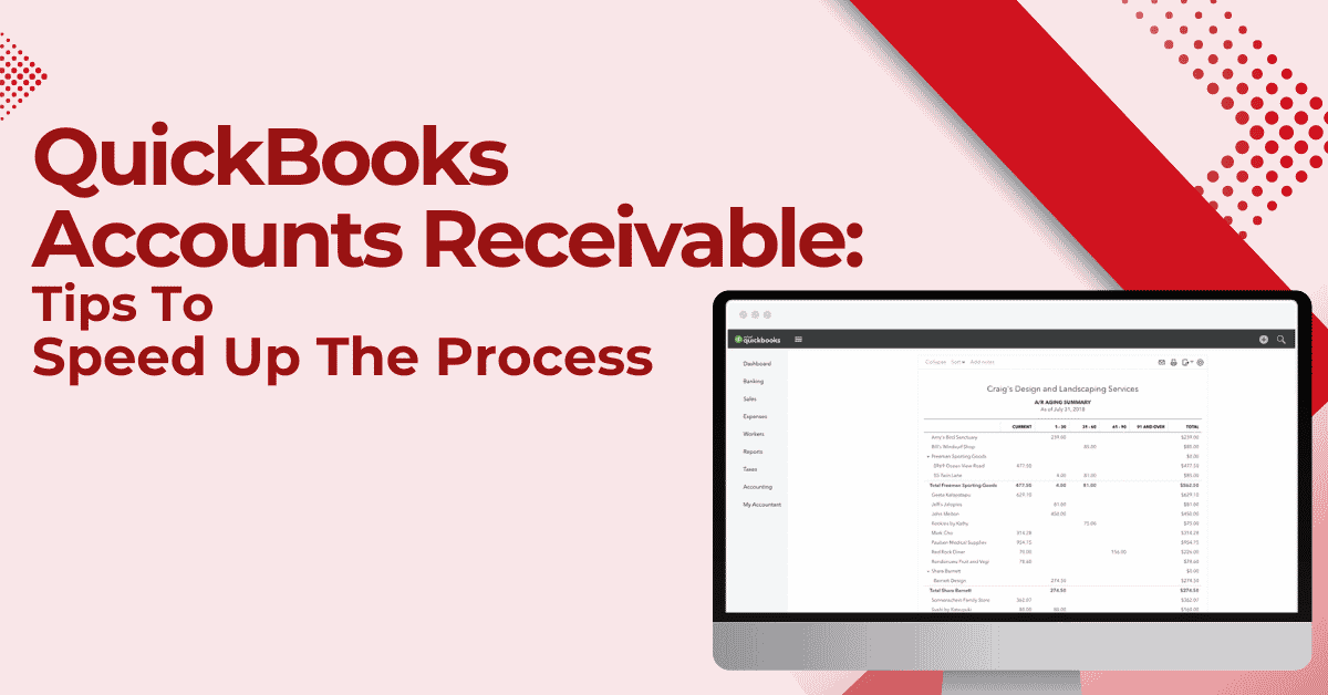 QuickBooks Accounts Receivable Tips To Speed Up The Process
