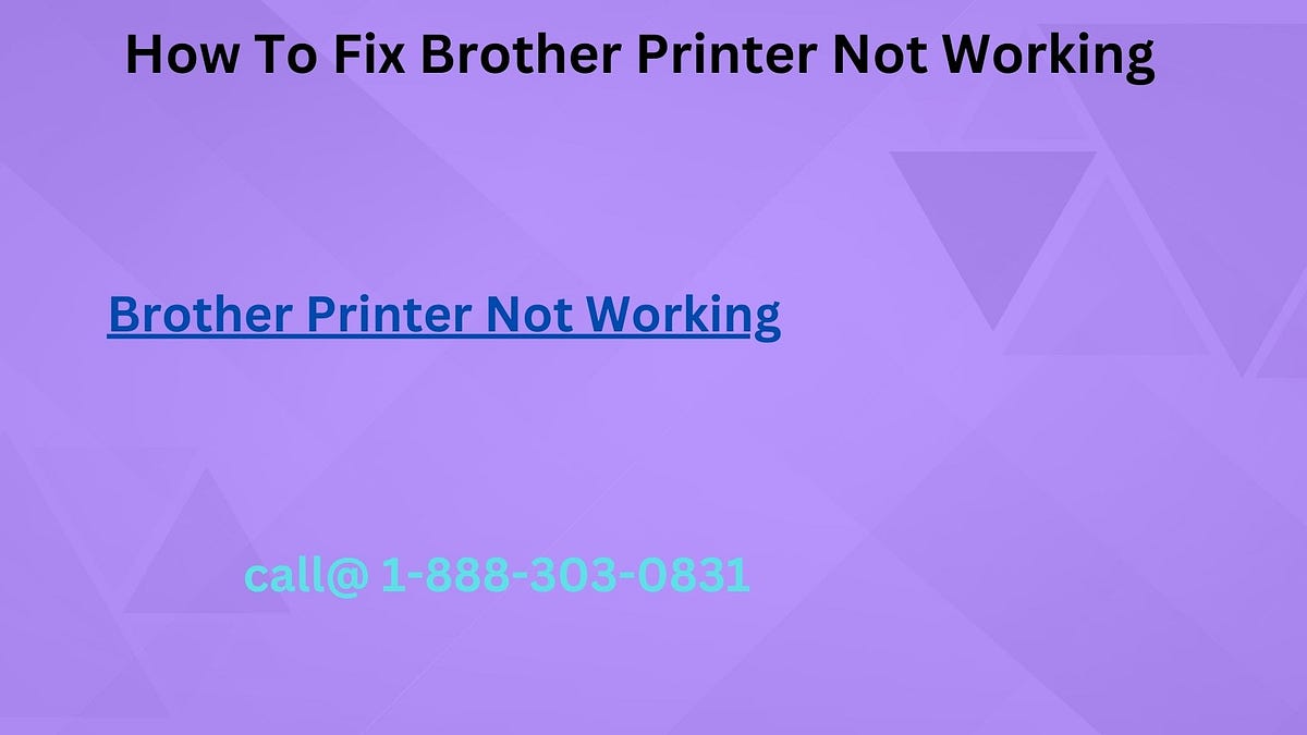 How To Fix Brother Printer Not Working by Ronaldo Kevin Jun, 2023