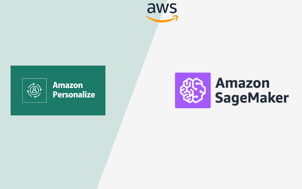 AWS Personalize vs SageMaker Which Service is Right for You?? by Prathamesh Sandesh Bhongale