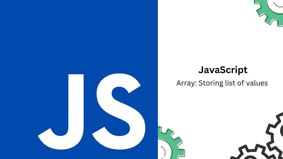 5. Array and Array Methods in JS. Arrays help in storing a list of ...