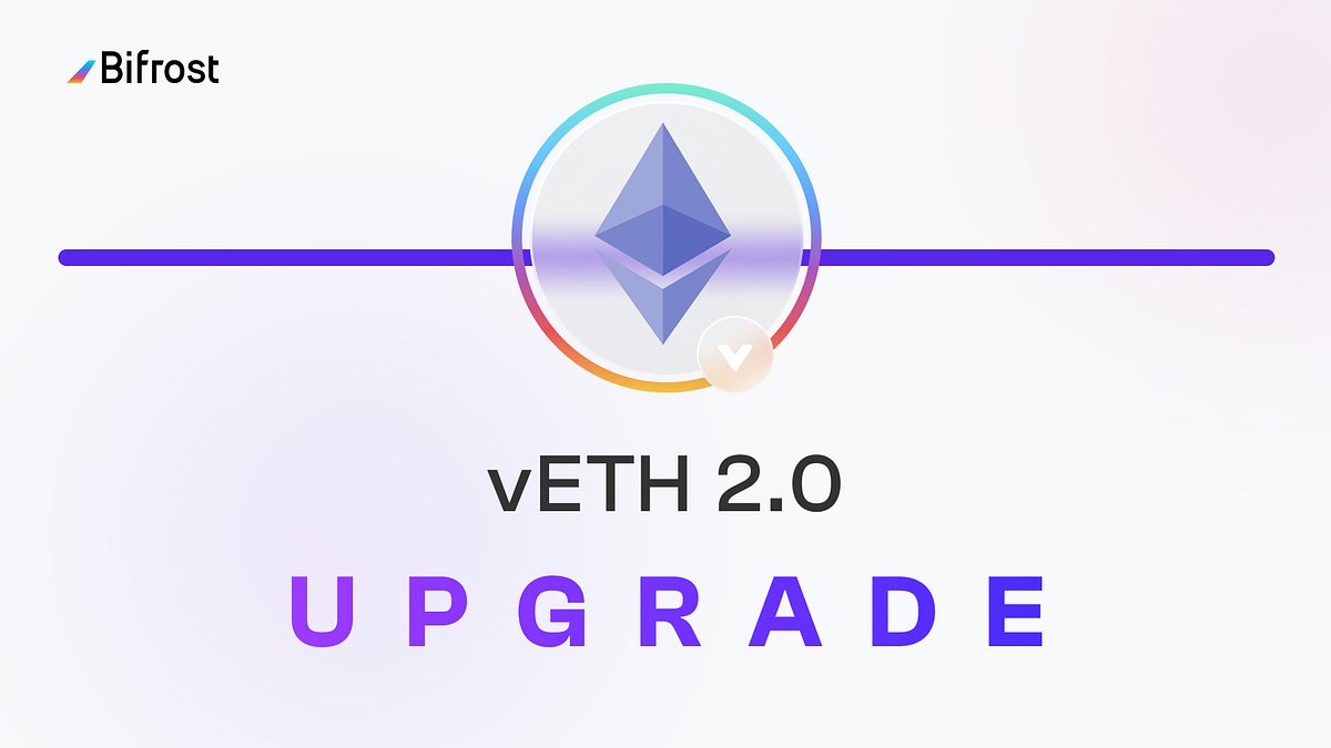 Bifrost announces the official launch of vETH 2.0, supporting the ETH  mainnet Shanghai upgrade | by Bifrost | Medium
