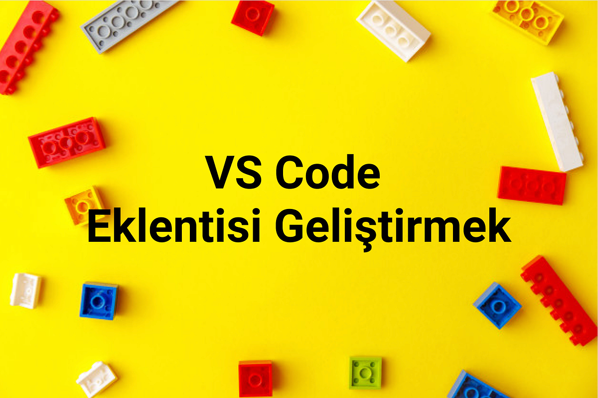Haftasonu eğlencesi: VS Code eklentisi geliştirmek | by Samet Öz | Medium