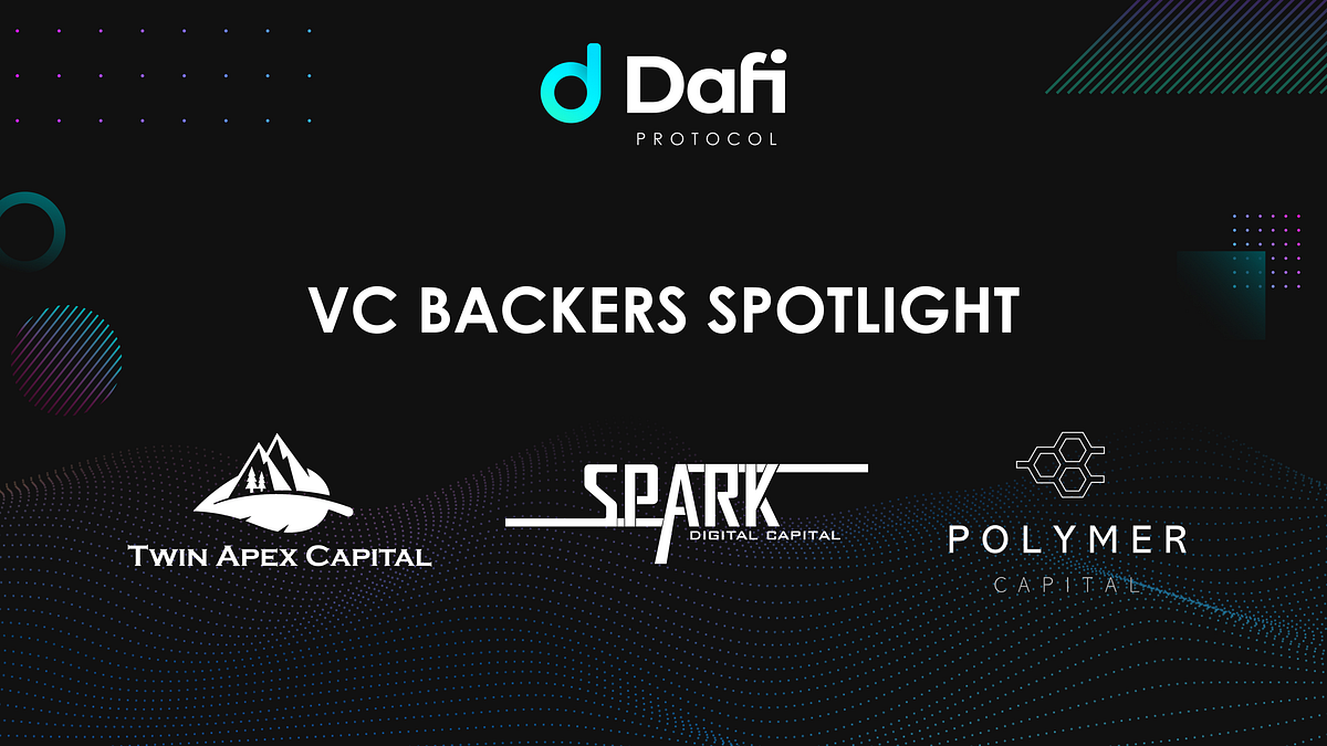 VC Backing Spark Digital Capital DAFI Protocol