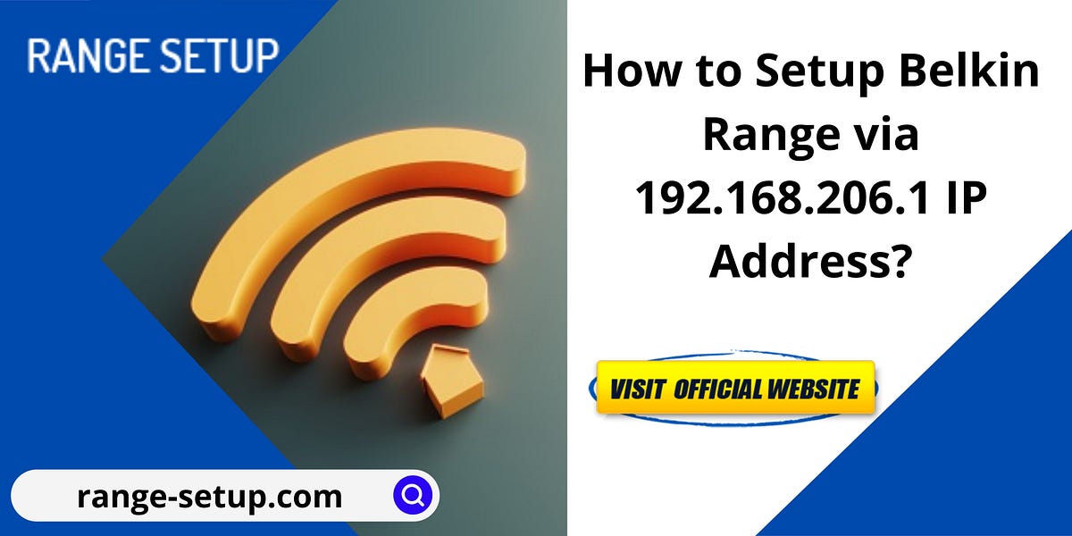 How to Setup Belkin Range via 192.168.206.1 IP Address? by Range