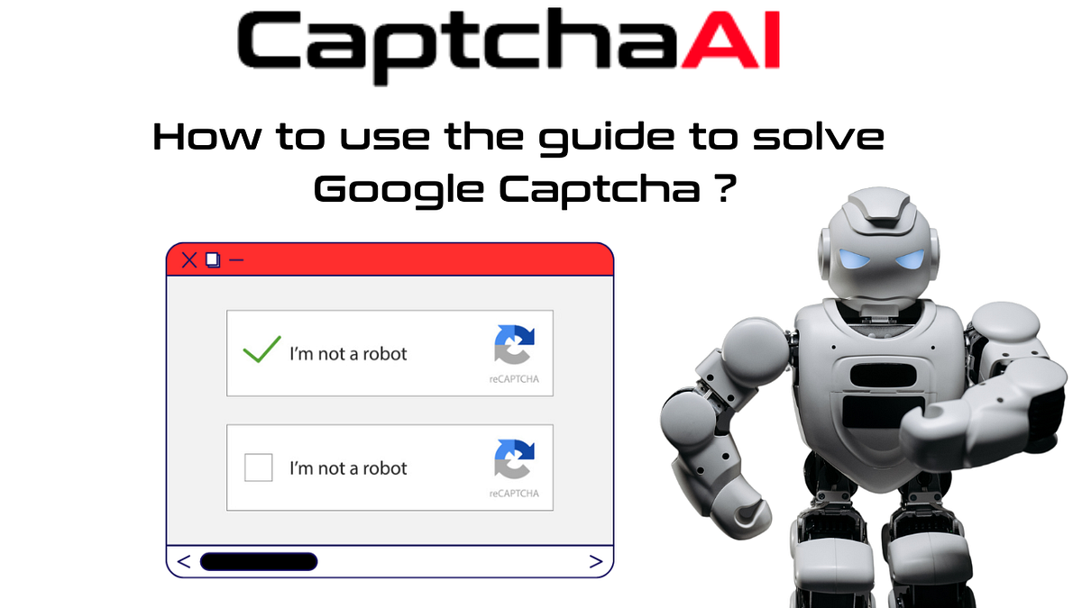 Understanding Google Captcha and Solving It Effectively by Global