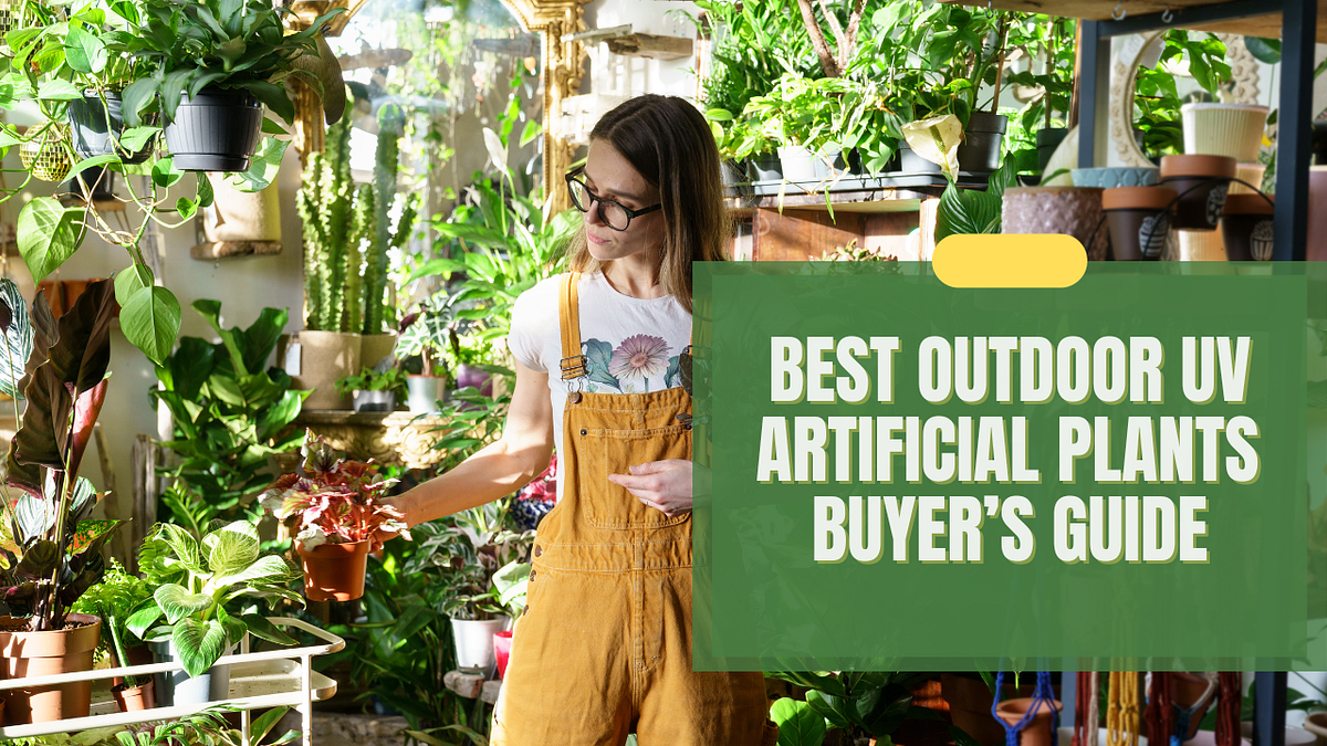 Best Outdoor UV Artificial Plants — Buyer’s Guide by Enthusiastic