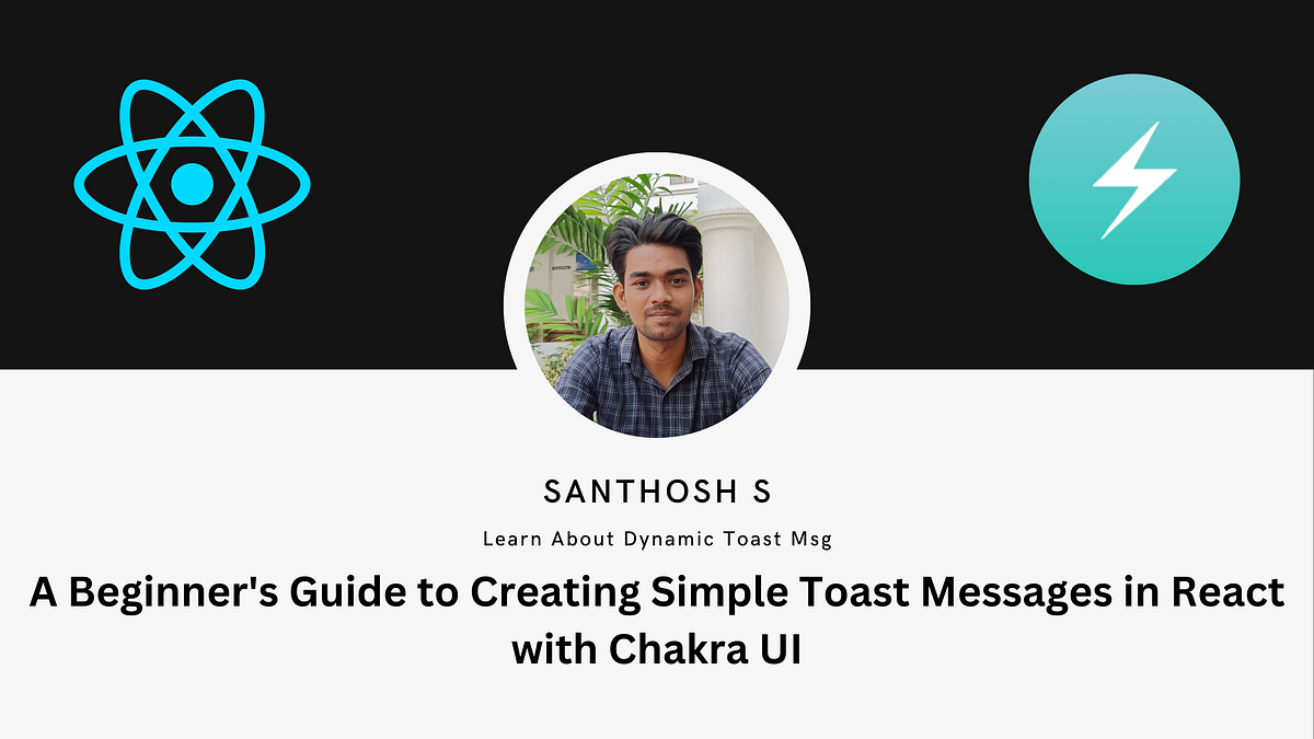Easy Toast Messages in React with Chakra UI A Beginner’s Guide by