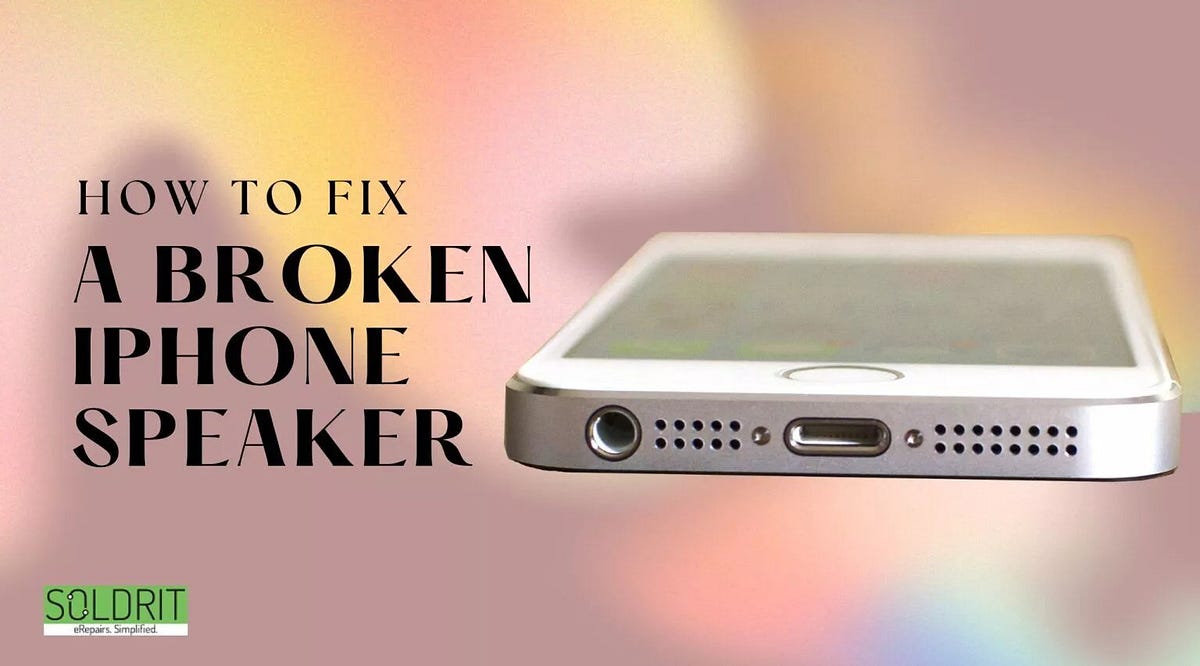 How to fix a broken iPhone speaker by Pinky Roy Medium