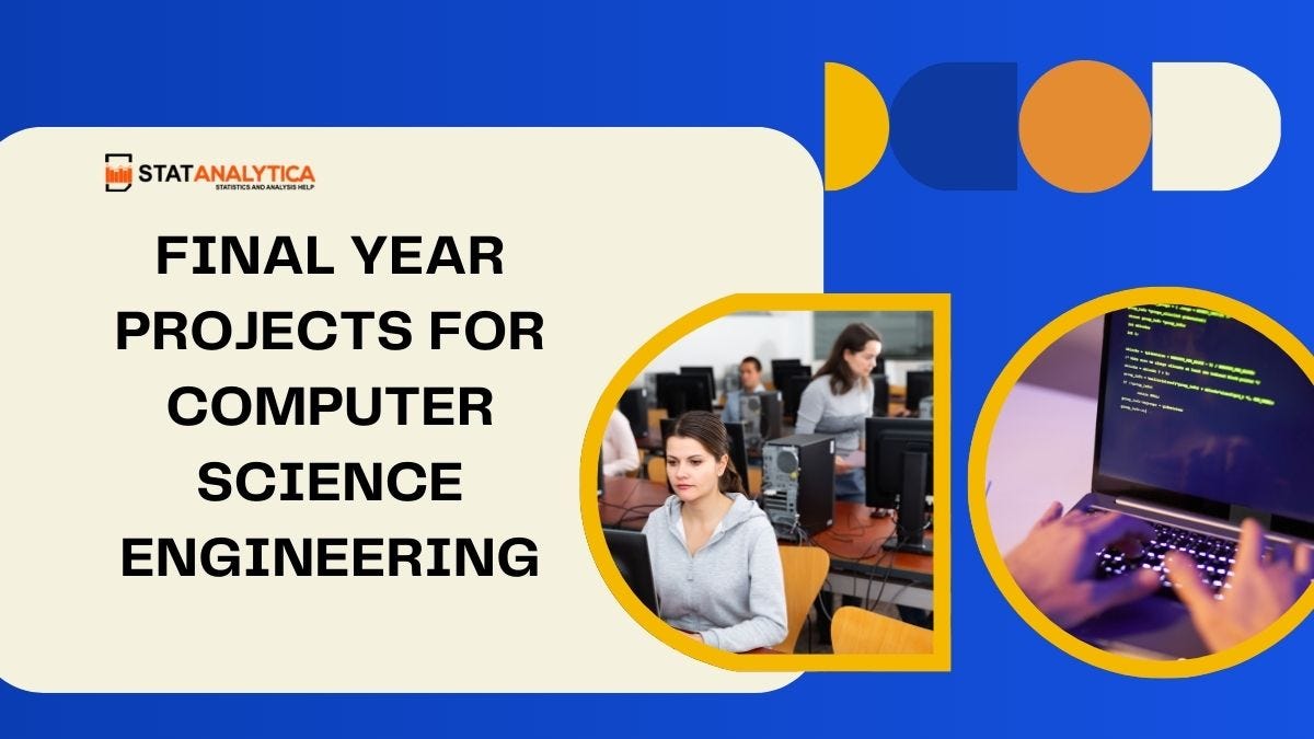 Final Year Projects For Computer Science Engineering | by Sam | Medium