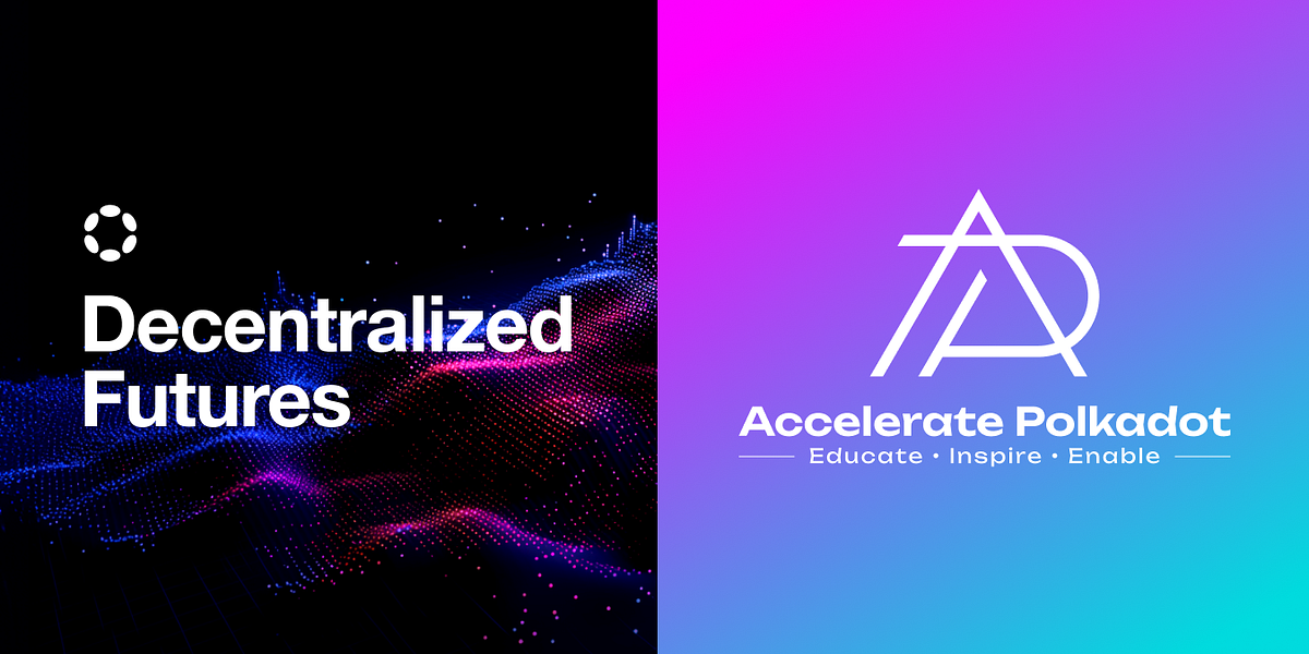 Decentralized Futures: Introducing Accelerate Polkadot