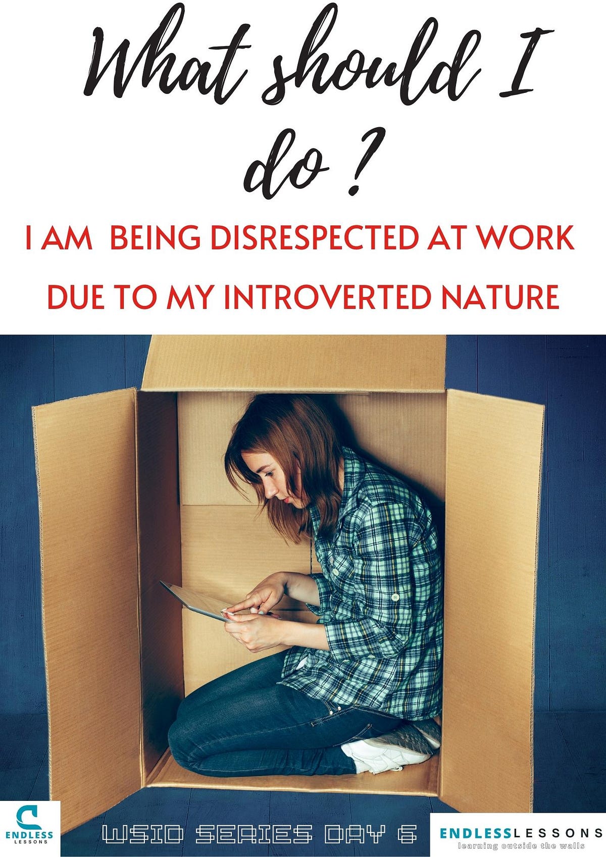 How To Be Less Introverted At Work WHAT SHOULD I DO WHEN I’M BEING DISRESPECTED AT WORK BECAUSE OF MY
