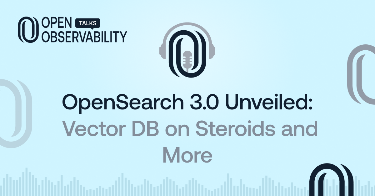 OpenSearch 3.0 Unveiled: Vector DB on Steroids and More | by Dotan ...