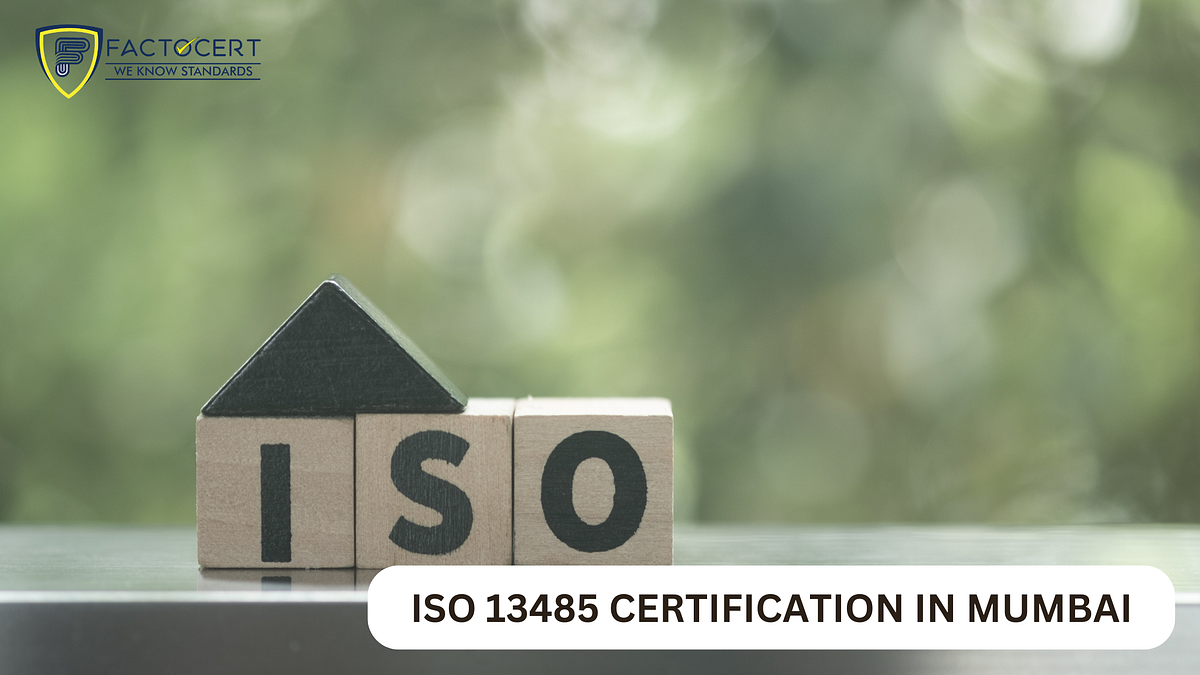 ISO 13485 Certification in Mumbai Medical Device Quality Management