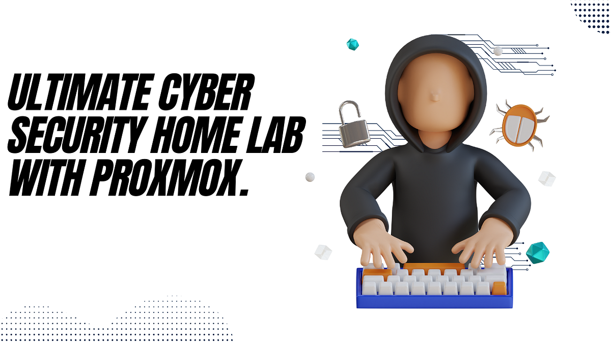 Ultimate Cyber Security Home Lab with Proxmox: Part 1 Setting up