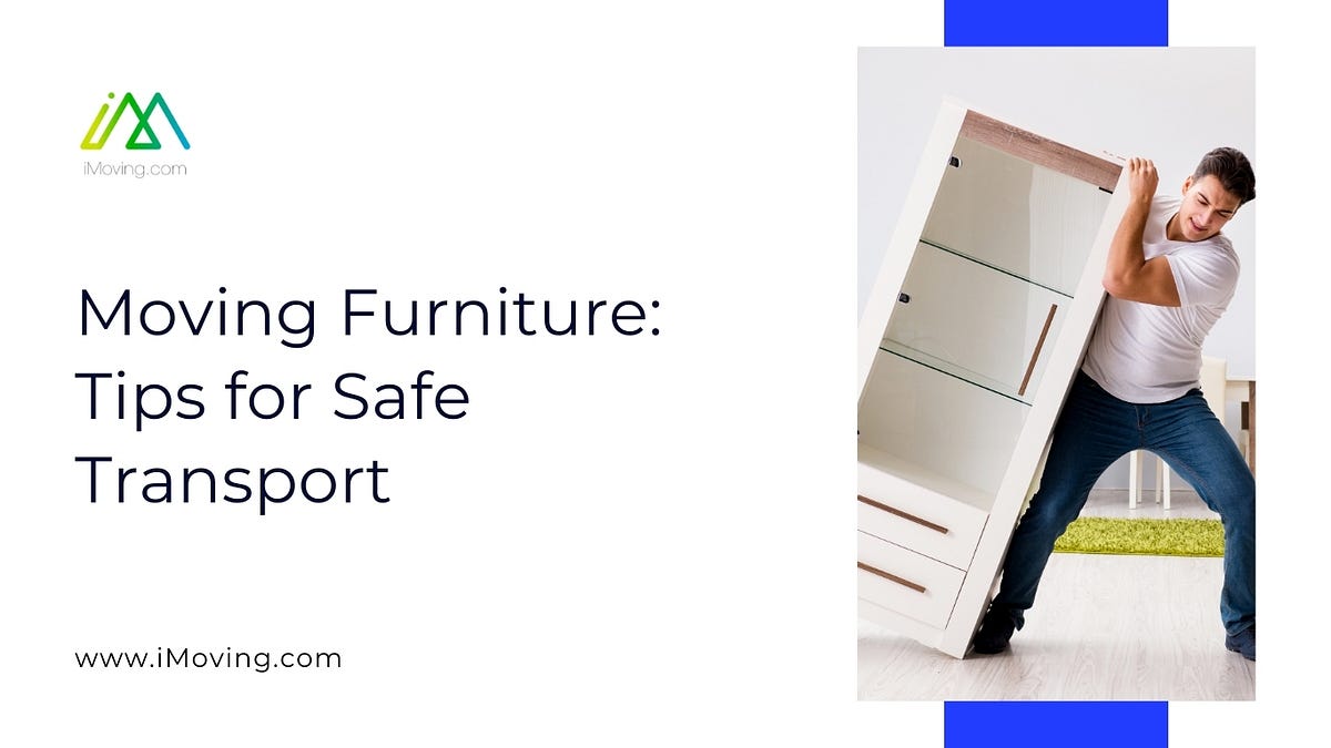 Moving Furniture Tips for Safe Transport by iMoving Jun, 2024 Medium