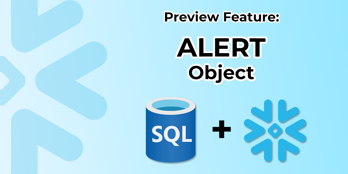 The Power of Snowflake Alerts A Primer on Staying Ahead of Database
