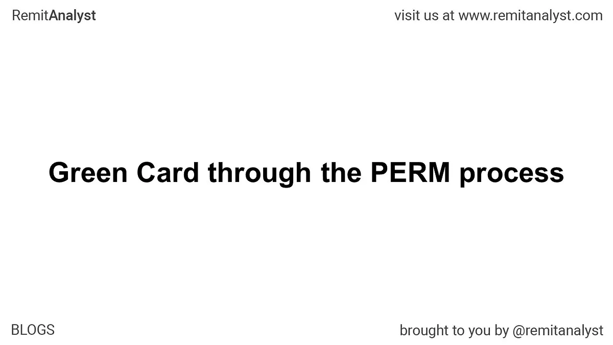 Green Card through the PERM process by RemitAnalyst Medium