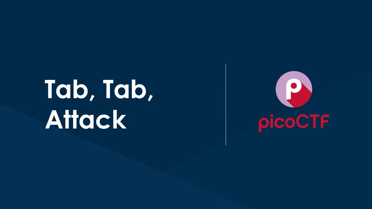 PicoCTF picoGym Practice Challenges Tab Tab Attack by The Red Sun