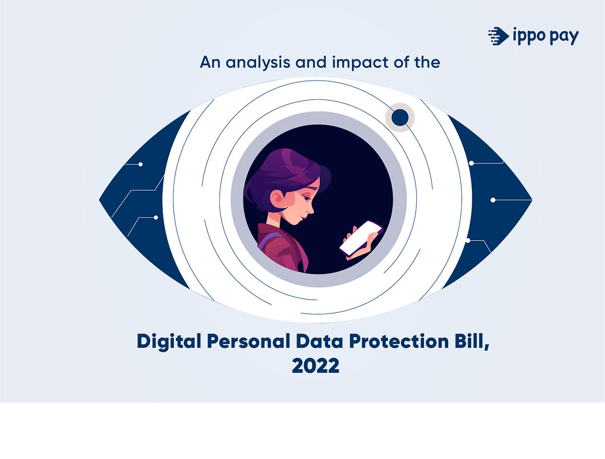 An Analysis and Impact Of The Digital Personal Data Protection Bill