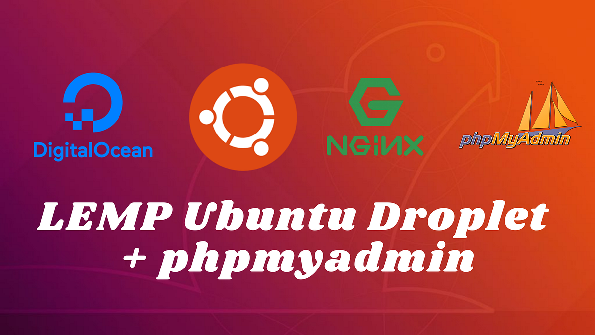 DigitalOcean Setup Nginx Ubuntu 20.04 + PHPMYADMIN + SSL by Chavalit