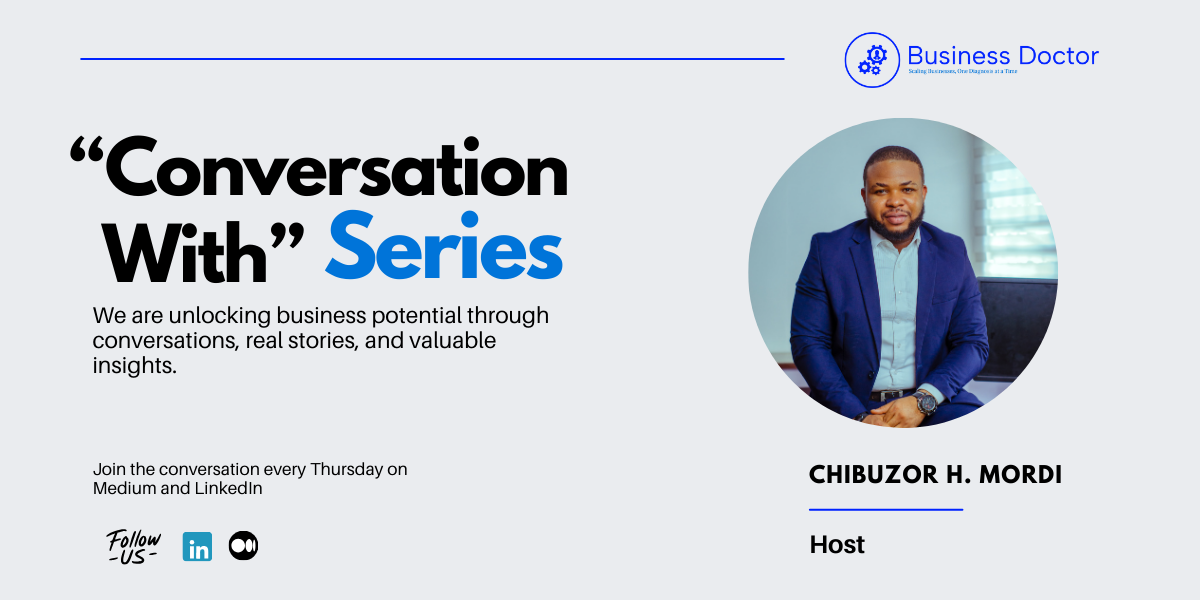 Conversation with the “Business Doctor” — The Journey of a Business Enthusiast