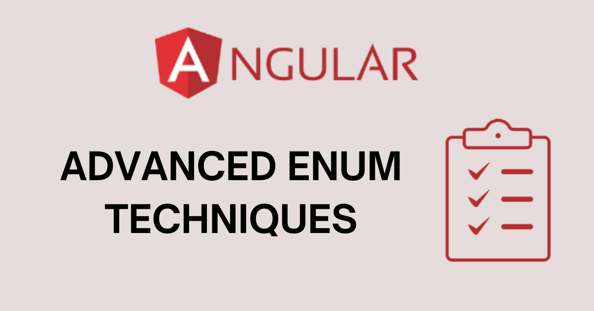 Advanced Enum Techniques in Angular TypeScript Projects: Elevating Code  Clarity | by Evelyn Taylor | Stackademic
