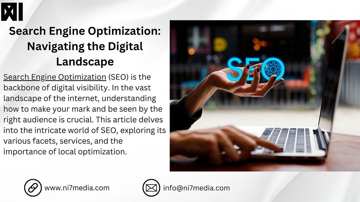 Search Engine Optimization: Navigating the Digital Landscape  by NI7 Media  Nov, 2023  Medium